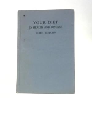 Bild des Verkufers fr Your Diet in Health and Disease zum Verkauf von World of Rare Books