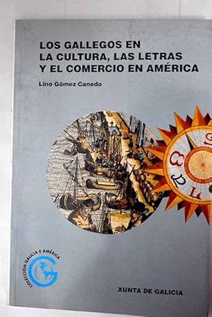 Immagine del venditore per Los gallegos en la cultura, las letras y el comercio en Amrica venduto da Alcan Libros