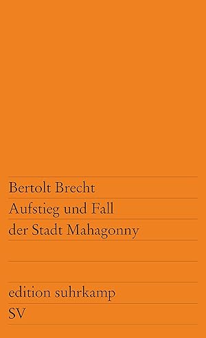 Bild des Verkufers fr Aufstieg und Fall der Stadt Mahagonny: Oper (edition suhrkamp) zum Verkauf von Gabis Bcherlager