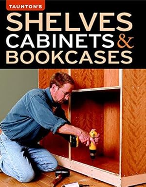 Bild des Verkufers fr Shelves, Cabinets & Bookcases zum Verkauf von WeBuyBooks