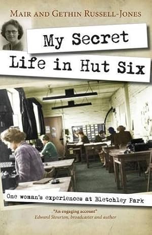 Seller image for My Secret Life in Hut Six: One Woman's Experiences At Bletchley Park for sale by WeBuyBooks