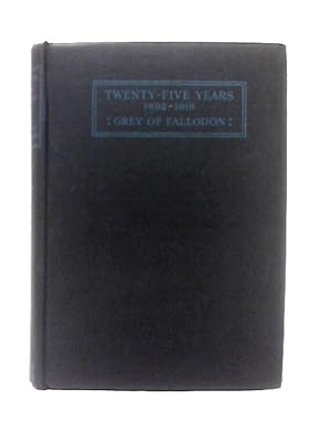 Bild des Verkufers fr Twenty-Five Years 1892-1916 Volume Two zum Verkauf von World of Rare Books