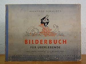 Manfred Schmidt's Bilderbuch für Überlebende