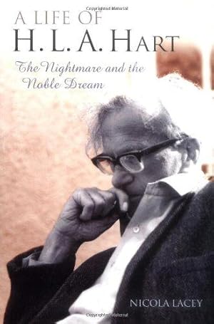 Seller image for A Life of H. L. A. Hart: The Nightmare and the Noble Dream for sale by WeBuyBooks