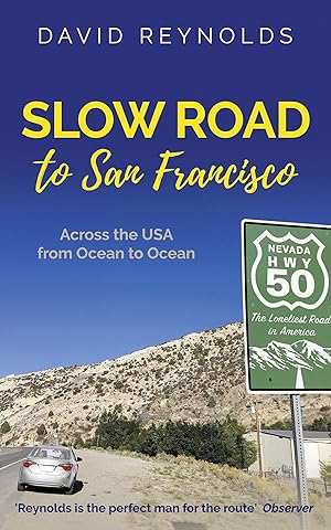 Bild des Verkufers fr Slow Road to San Francisco: Across the USA from Ocean to Ocean zum Verkauf von Redux Books