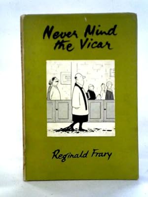 Imagen del vendedor de Never Mind the Vicar a la venta por World of Rare Books