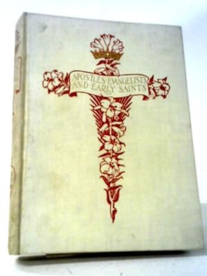 Bild des Verkufers fr Lives And Legends Of The Evangelists, Apostles, And Other Early Saints. zum Verkauf von World of Rare Books