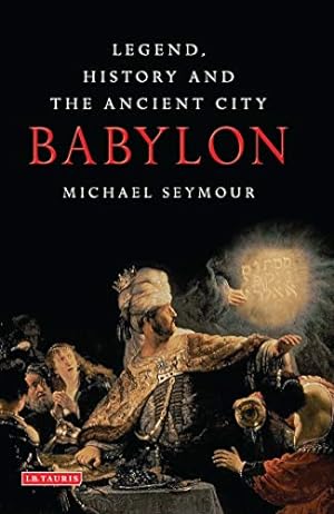 Bild des Verkufers fr Babylon: Legend, History and the Ancient City zum Verkauf von WeBuyBooks