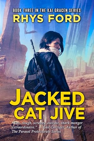 Imagen del vendedor de Jacked Cat Jive (3) (The Kai Gracen Series) a la venta por Redux Books