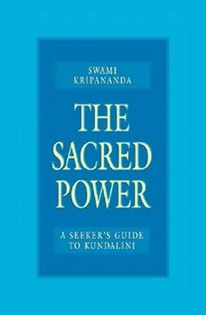 Imagen del vendedor de The Sacred Power: A Seeker's Guide to Kundalini a la venta por Redux Books