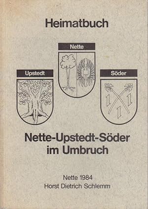 Heimatbuch : Nette - Upstedt - Söder im Umbruch.