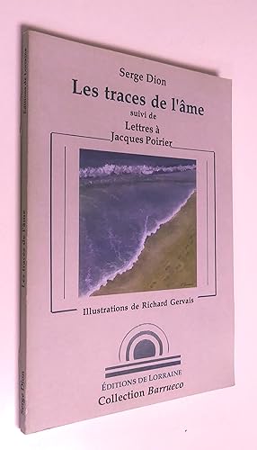 Les traces de l'âme, suivi de Lettres à Jacques Poirier