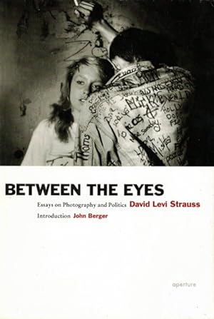 Between the Eyes: Essays on Photography and Politics