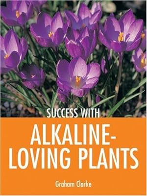 Seller image for Success with Alkaline-loving Plants for sale by WeBuyBooks
