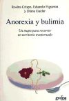 Imagen del vendedor de Anorexia y bulimia: un mapa para recorrer un territorio trastornado a la venta por AG Library