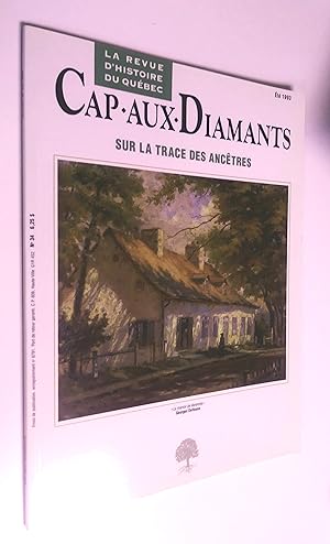 Sur la trace des ancêtres, Cap-aux-Diamants, revue d'histoire du Québec, numéro 34, été 1993