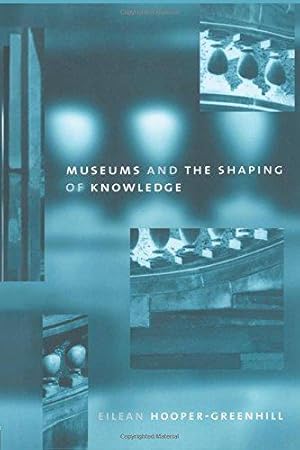 Immagine del venditore per Museums and the Shaping of Knowledge (Heritage) venduto da WeBuyBooks