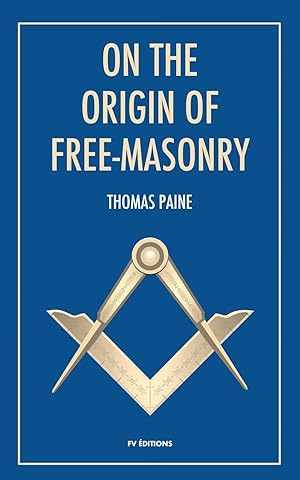 Seller image for On the origin of free-masonry: followed by an article by W. L. Wilmshurts: Freemasonry In Relation To The Ancient Mysteries for sale by Redux Books