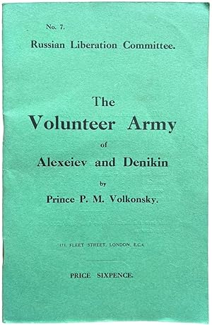 Image du vendeur pour The Volunteer Army of Alexeiev and Denekin a Short Historical Sketch of the Army from its Origin to November 1/14, 1918. mis en vente par Michael S. Kemp, Bookseller