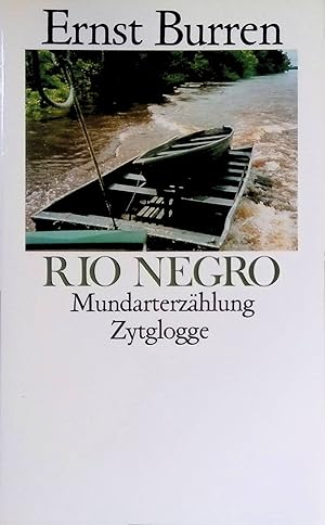 Bild des Verkufers fr Rio Negro : Mundarterzhlung. zum Verkauf von books4less (Versandantiquariat Petra Gros GmbH & Co. KG)