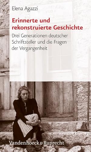 Image du vendeur pour Erinnerte und rekonstruierte Geschichte: Drei Generationen deutscher Schriftsteller und die Fragen der Vergangenheit (Beitrage Zur Wissenschaftsgeschichte Der Freien Universitat Berlin) mis en vente par Studibuch