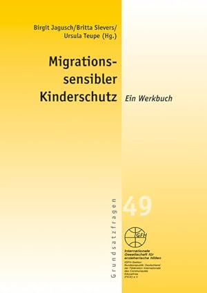 Immagine del venditore per Migrationssensibler Kinderschutz: Ein Werkbuch (Reihe Grundsatzfragen / Gelbe Schriftenreihe) venduto da Studibuch