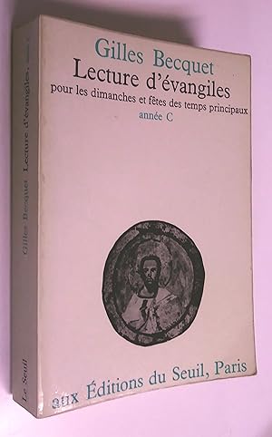 LECTURE D'EVANGILES - 3 VOLUMES - ANNEE A+B+C - POUR LES DIMANCHES ET FETES DES TEMPS PRINCIPAUX ...