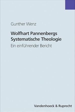 Bild des Verkufers fr Wolfhart Pannenbergs Systematische Theologie. Ein einfhrender Bericht: Ein einfhrender Bericht mit einer Werkbibliografie 1998?2002 und einer Bibliografie ausgewhlter Sekundrliteratur zum Verkauf von Studibuch