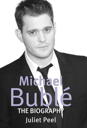 Seller image for Michael Buble: The biography for sale by WeBuyBooks