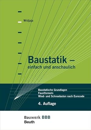 Imagen del vendedor de Baustatik - einfach und anschaulich: Baustatische Grundlagen, Faustformeln, Wind- und Schneelasten nach Eurocode Bauwerk-Basis-Bibliothek a la venta por Studibuch