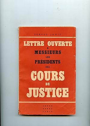 LETTRE OUVERTE A MESSIEURS LES PRÉSIDENTS DES COURS DE JUSTICE