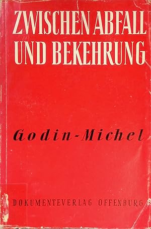 Bild des Verkufers fr Zwischen Abfall und Bekehrung : Abb Godin u. seine Pariser Mission. zum Verkauf von books4less (Versandantiquariat Petra Gros GmbH & Co. KG)