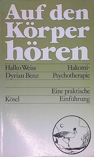 Imagen del vendedor de Auf den Krper hren : Hakomi-Psychotherapie ; e. prakt. Einf. a la venta por books4less (Versandantiquariat Petra Gros GmbH & Co. KG)