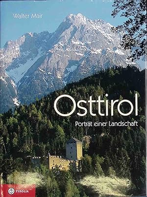 Osttirol : Porträt einer Landschaft.