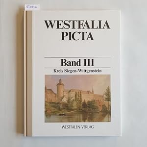Bild des Verkufers fr Westfalia picta: Bd. 3., Kreis Siegen-Wittgenstein zum Verkauf von Gebrauchtbcherlogistik  H.J. Lauterbach
