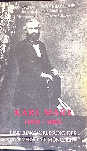 Image du vendeur pour Karl Marx : (1818 - 1883) ; e. Ringvorlesung d. Univ. Mnchen. Wissenschaft und Philosophie ; Bd. 1 mis en vente par books4less (Versandantiquariat Petra Gros GmbH & Co. KG)