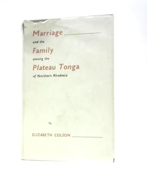 Bild des Verkufers fr Marriage and Family Among Plateau Tonga of North Rhodesia zum Verkauf von World of Rare Books