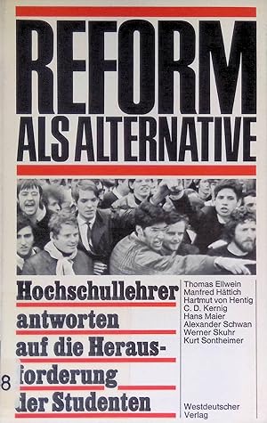 Image du vendeur pour Reform als Alternative: Hochschullehrer antworten auf die Herausforderungen der Studenten. mis en vente par books4less (Versandantiquariat Petra Gros GmbH & Co. KG)