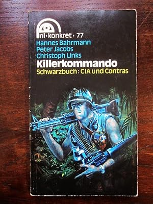 Immagine del venditore per Killerkommando. Schwarzbuch: CIA und Contras venduto da Rudi Euchler Buchhandlung & Antiquariat