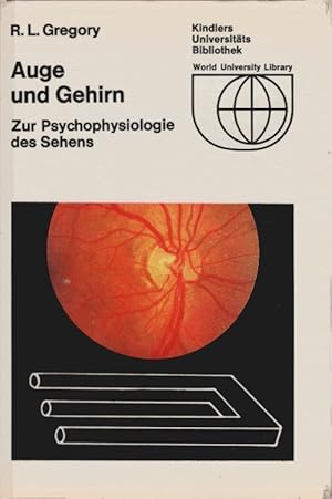 Seller image for Auge und Gehirn : Zur Psychophysiologie d. Sehens. Richard L. Gregory. [Aus d. Engl. bers. von Ilse Baumgartner] / Kindlers Universittsbibliothek for sale by Schrmann und Kiewning GbR