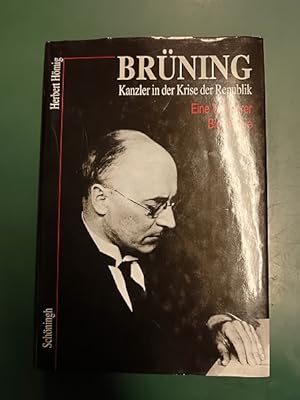Seller image for Brning: Kanzler in der Krise der Republik. Eine Weimarer Biographie. for sale by Antiquariat Seitenwechsel