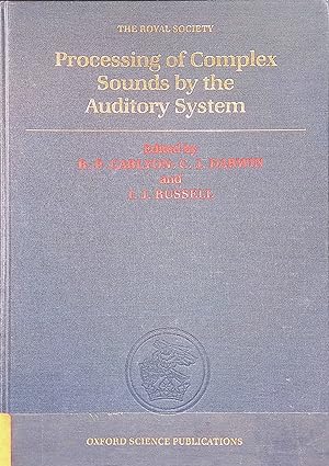 Seller image for Processing of Complex Sounds by the Auditory System: Proceedings of a Royal Society Discussion Meeting Held on 4 and 5 December 1991 for sale by books4less (Versandantiquariat Petra Gros GmbH & Co. KG)