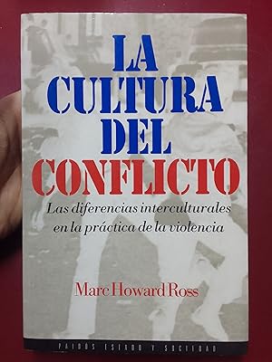La cultura del conflicto. Las diferencias culturales en la práctica de la violencia