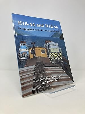 Imagen del vendedor de H15-44 and H16-44: Fairbanks-Morse's Distinctive Road Switchers a la venta por Southampton Books