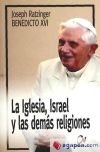 Seller image for La Iglesia, Israel y las dems religiones for sale by Agapea Libros