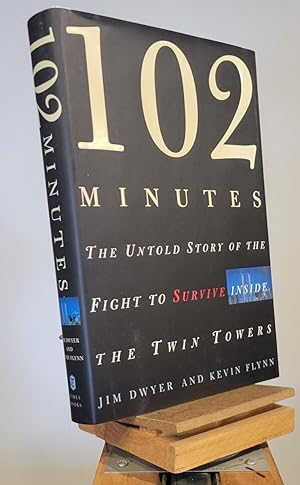 Seller image for 102 Minutes: The Untold Story of the Fight to Survive Inside the Twin Towers for sale by Henniker Book Farm and Gifts