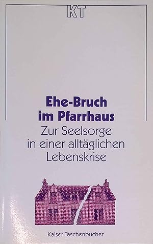 Seller image for Ehe-Bruch im Pfarrhaus : zur Seelsorge in einer alltglichen Lebenskrise. Kaiser-Taschenbcher ; 87 for sale by books4less (Versandantiquariat Petra Gros GmbH & Co. KG)