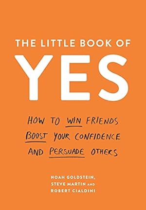 Bild des Verkufers fr The Little Book of Yes: How to win friends, boost your confidence and persuade others zum Verkauf von WeBuyBooks