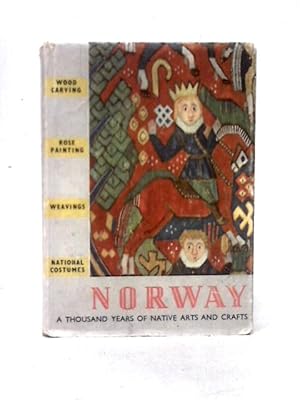 Bild des Verkufers fr Norway: A Thousand Years of Native Arts and Crafts zum Verkauf von World of Rare Books