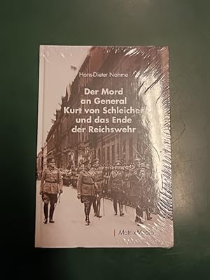 Bild des Verkufers fr Der Mord an General Kurt von Schleicher und das Ende der Reichswehr. zum Verkauf von Antiquariat Seitenwechsel